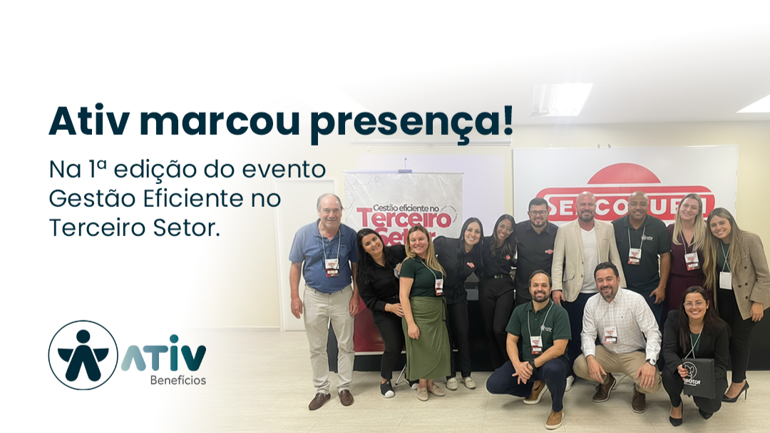 Ativ marcou presença na 1ª edição do evento Gestão Eficiente no Terceiro Setor